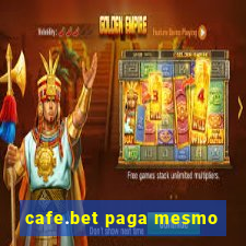 cafe.bet paga mesmo